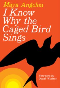 Book cover of I Know Why the Caged Bird Sings.