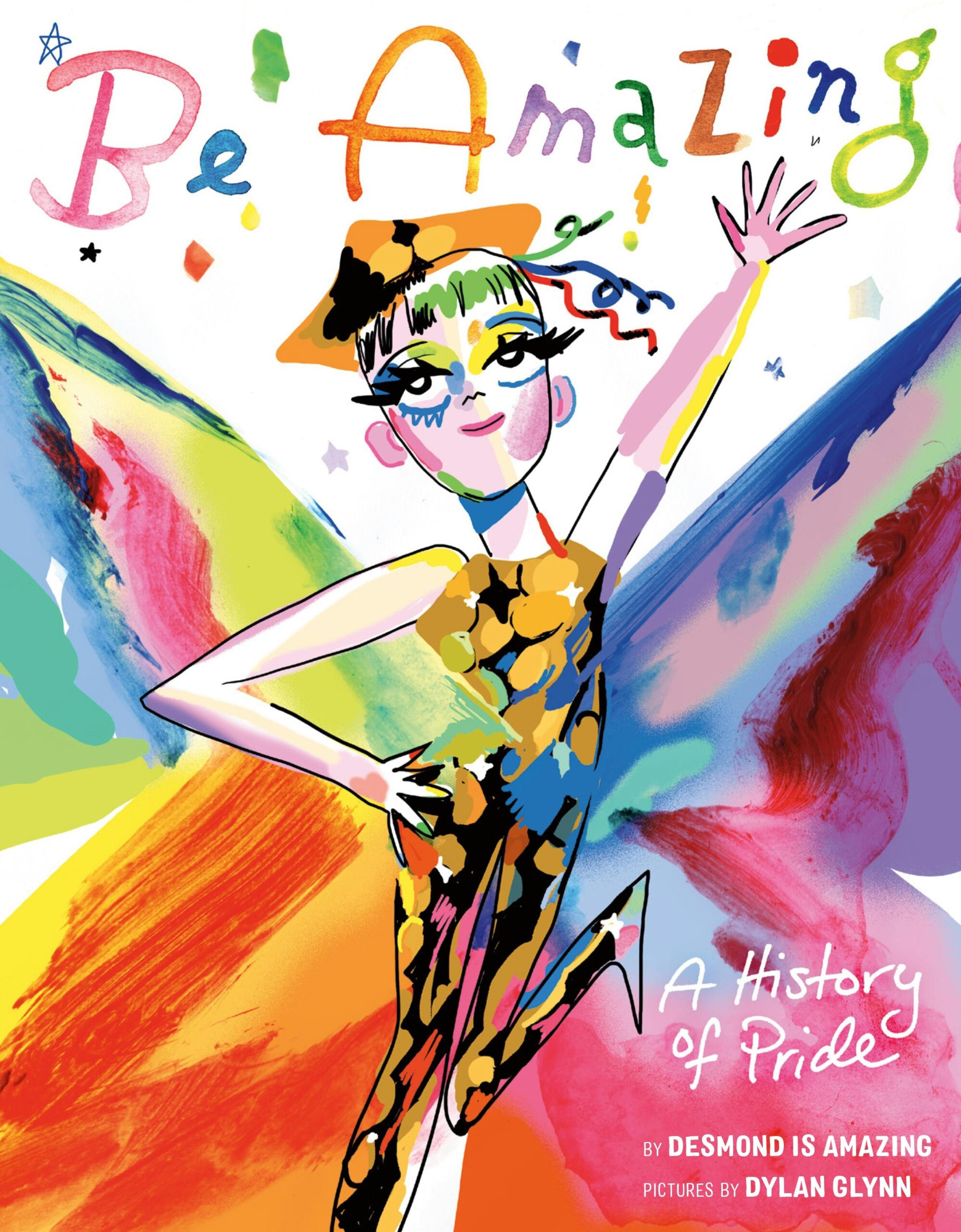 Book cover of Be Amazing: A History of Pride