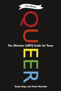 Book cover of Queer: The Ultimate LGBTQ Guide for Teens