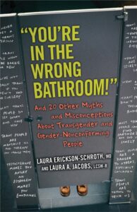 Book cover of "You're in the Wrong Bathroom!": And 20 Other Myths and Misconceptions About Transgender and Gender-Nonconforming People