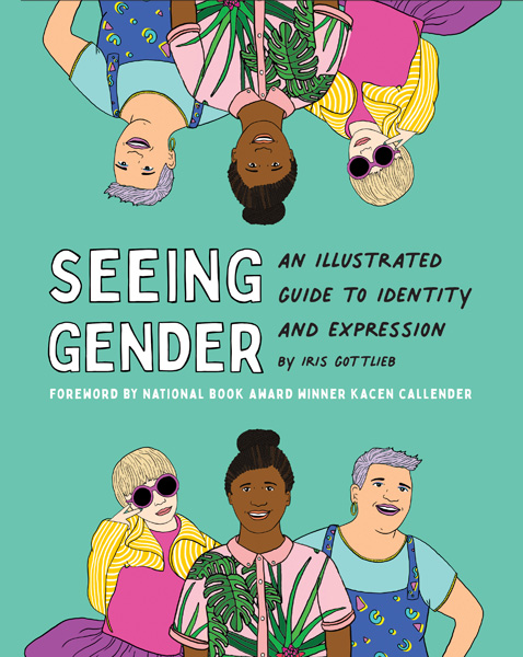 Book cover of Seeing Gender: An Illustrated Guide to Identity and Expression