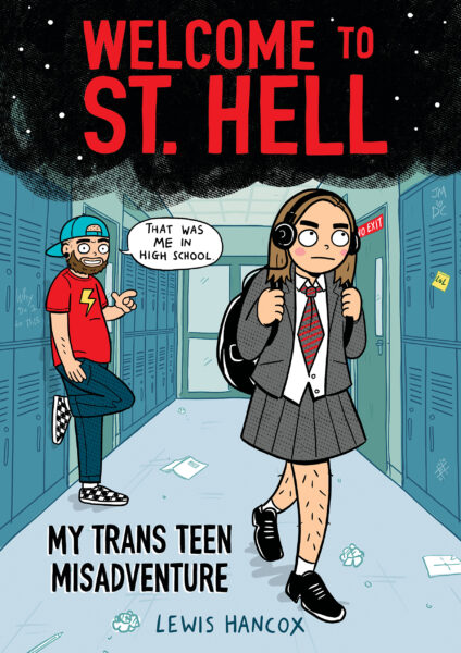 Book cover of Welcome to St. Hell: My Trans Teen Misadventure