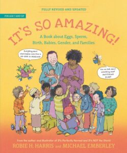 Book cover of It's so Amazing!: A Book About Eggs, Sperm, Birth, Babies, Gender, and Families
