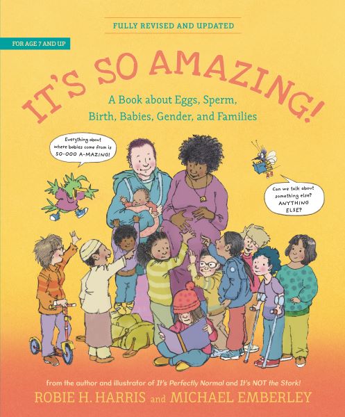 Book cover of It's so Amazing!: A Book About Eggs, Sperm, Birth, Babies, and Families.