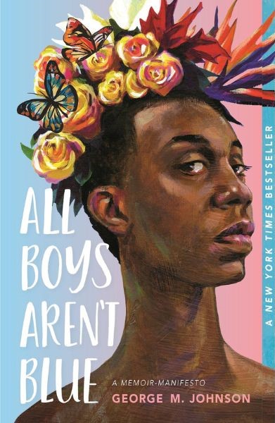 Book cover of All Boys Aren't Blue: A Memoir-Manifesto.