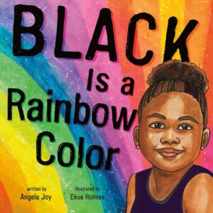 Book cover of Black is a Rainbow Color.