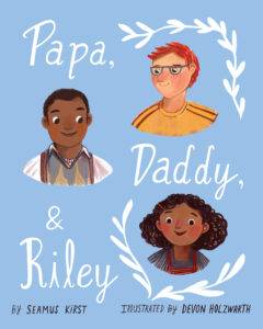 Book cover of Papa, Daddy, and Riley