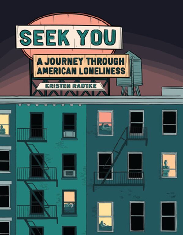 Book cover of Seek You: A Journey Through American Loneliness