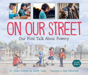 Book cover of On Our Street: Our First Talk About Poverty
