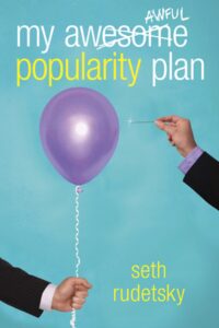 Book cover of My Awesome Awful Popularity Plan