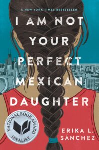 Book cover of I am Not Your Perfect Mexican Daughter