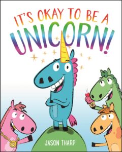 Book cover of It's Okay to Be a Unicorn!